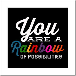 You Are A Rainbow Of Possibilities positive motivational funny typography Posters and Art